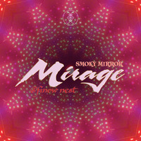 Mirage by Smoky Mirror