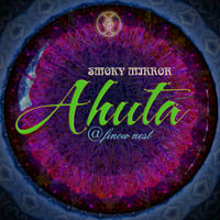 Ahuta by Smoky Mirror