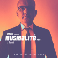 MUSICALITÉ #68 Edition - OSH by funkji Dj