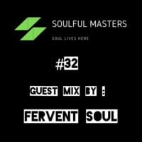 Soulful Masters 032 By Fervent Soul by Soulful Masters