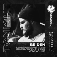 SWITCH CODE #EP592 - Be Den by Switch Code by Switch Entertainment