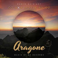 [Radio Edition] Aragone By Oz aka Muzik By Oz (Muzik By Oz Records) by Muzik By Oz