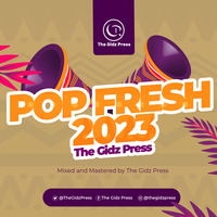 Pop Fresh 2023 - The Gidz Press by The Gidz Press