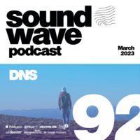 DNS - Sound Wave Podcast 92 by SoundWave