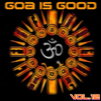 Goa Is Good Vol.12 by Dj~M...