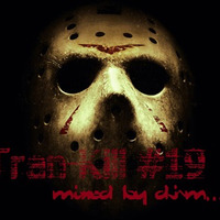 Tran-Kill #19 by Dj~M...