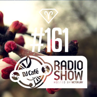 DJ Cafe #161 - 2023.03.23 by Victor Jay