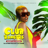 DJ STREETBLAZE X DJ SISSE MONTHLY DOSE (CLUB BANGERS EDITION) (rhradio) by Haniel