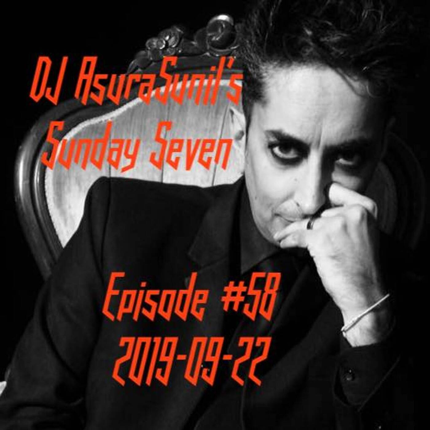 DJ AsuraSunil's Sunday Seven #58 - 20190922 episode artwork