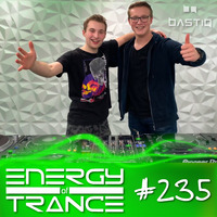 EoTrance #235 - Energy of Trance - hosted by BastiQ by Energy of Trance