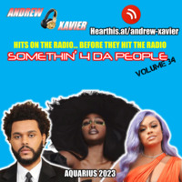 Andrew Xavier - Somethin 4 Da People - Volume 34 (Aquarius 2023) (Top 40, Mainstrean, Pop, Radio) by Andrew Xavier