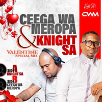 Knight SA &amp; Ceega Wa Meropa  - Valentine Special Mix (Side A Mixed By Knight SA) by Knight SA