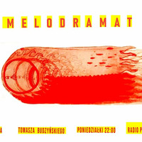 Melodramat #315 - 2023.01.09 by Pablak