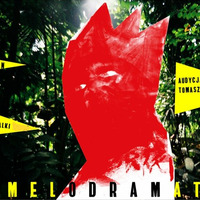 Melodramat #320 - 2023.02.13 by Pablak