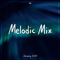 Melodic Mix - January 2023 by Cerulean