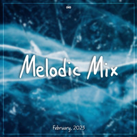 Melodic Mix - February 2023 by Cerulean