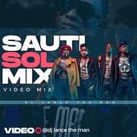 BEST OF SAUTI SOL VIDEO MIX - DJ LANCE THE MAN by Legendary Mixes