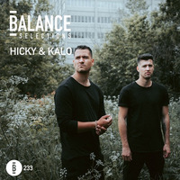 Balance Selections 233: Hicky &amp; Kalo by KEXXX FM Radio| BEST ELECTRONIC DANCE MIXESS