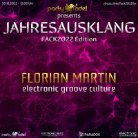 Florian Martin @ Jahresausklang (FACK2022 Edition) by Electronic Beatz Network
