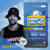 Duma FM - Wake Up Call Mix - 26.06.23 - GUEST MIX - Otto B (Tequila Gang - SA) by Wake Up Call Mix