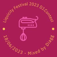 Diagg - Liquicity Festival 2023 - DJ Contest by Diagg