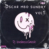 Dj LovelinessSmosh Oscar Mbo Sunday Vol 1 by Dj Smosh