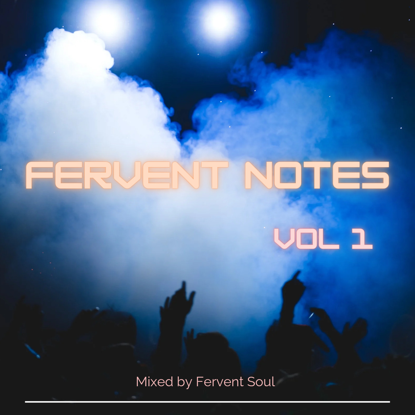 Fervent Notes Vol. 1 Mixed By Fervent Soul