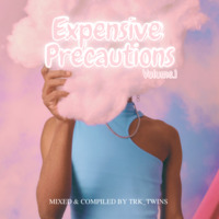 Expensive Precautions Vol.01 (Mixed &amp; Compiled by TRK_Twins) by TRK_Twins