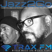 Jazz2Go Show Replay On www.traxfm.org - 22nd May 2023 by Trax FM Wicked Music For Wicked People