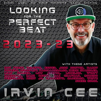 Looking for the Perfect Beat 2023-23 - RADIO SHOW by Irvin Cee by Irvin Cee