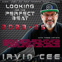 Looking for the Perfect Beat 2023-25 - RADIO SHOW by Irvin Cee by Irvin Cee