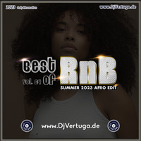 Dj Vertuga - Best of RnB vol. 24 (SUMMER 2023 Afro Edit) by Dj Vertuga