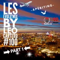 Evolu'Mix #100 - Part 1 - Aperiting (DjRadio.ca) by leo cartero