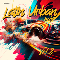 Latin Urban Mix Vol.08 by DJ GIAN