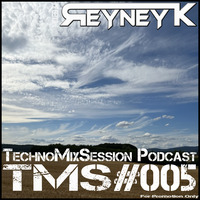 TMS #005 mixed by Reyney K by Reyney K