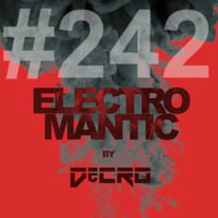 DeCRO - Electromantic #242 by DeCRO