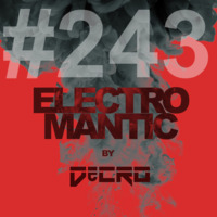 DeCRO - Electromantic #243 by DeCRO