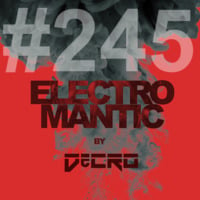 DeCRO - Electromantic #245 by DeCRO