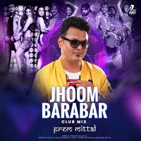 Jhoom Barabar (Club Mix) - Prem Mittal by AIDC