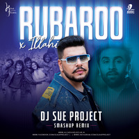 Roobaroo x Ilahi (Smashup) - DJ SUE PROJECT by AIDC