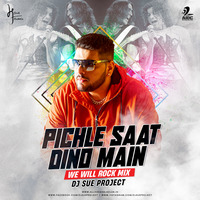Pichle Saat Dino Main (We Will Rock Mix) - DJ SUE PROJECT by AIDC