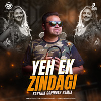 Yeh Ek Zindagi (Remix) - Karthik Gopinath by AIDC