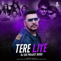 Tere Liye (Remix) - DJ SUE Project by AIDC