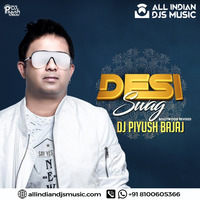 DESI SWAG (VOL.1) - DJ PIYUSH BAJAJ