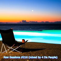 Raw Sessions #216 (mixed by 4 Da People) by 4 Da People