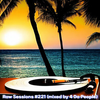 Raw Sessions #221 (mixed by 4 Da People) by 4 Da People