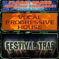 Planet Dance Mixshow Broadcast 747 Vocal Progressive House - Festival Trap by Planet Dance Mixshow Broadcast