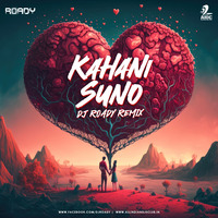 Kahani Suno (Remix) - DJ Roady by Dj Roady