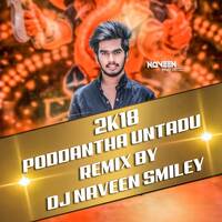 PODDANTHA UNTADU REMIX DJ NAVEEN SMAILY www.Djoffice.in by www.Djoffice.in