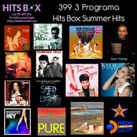 399.3 Programa Hits Box Summer Hits by Topdisco Radio